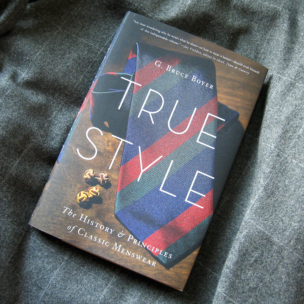 Bruce Boyer’s New Book, <i>True Style</i>