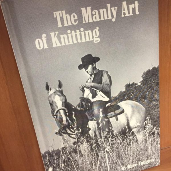 The Manly Art of Knitting